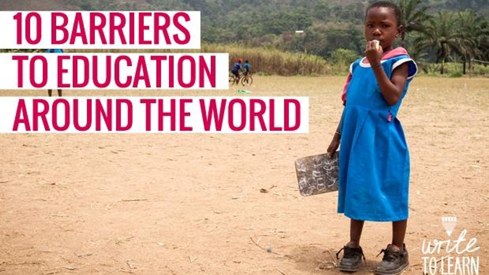 10 barriers to education around the world