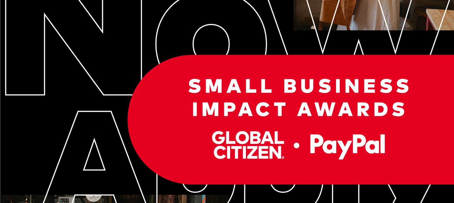 Global Citizen x PayPal Small Business Impact Awards